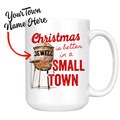 Christmas Is Better in A Small Town Personalized Mug