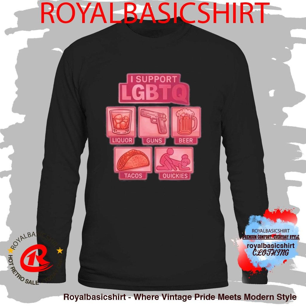 2026 I Support LGBTQ Liquor Guns Beer Tacos Quickies Shirt