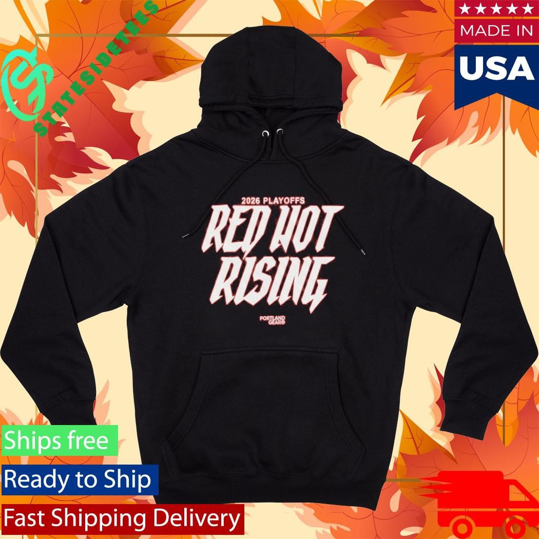 2026 Playoffs Red Not Rising Portland Gear Shirt