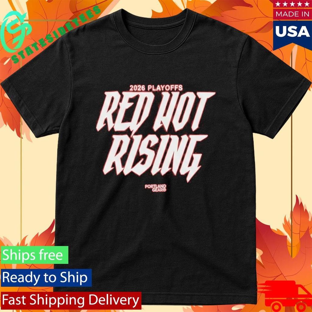 2026 Playoffs Red Not Rising Portland Gear Shirt