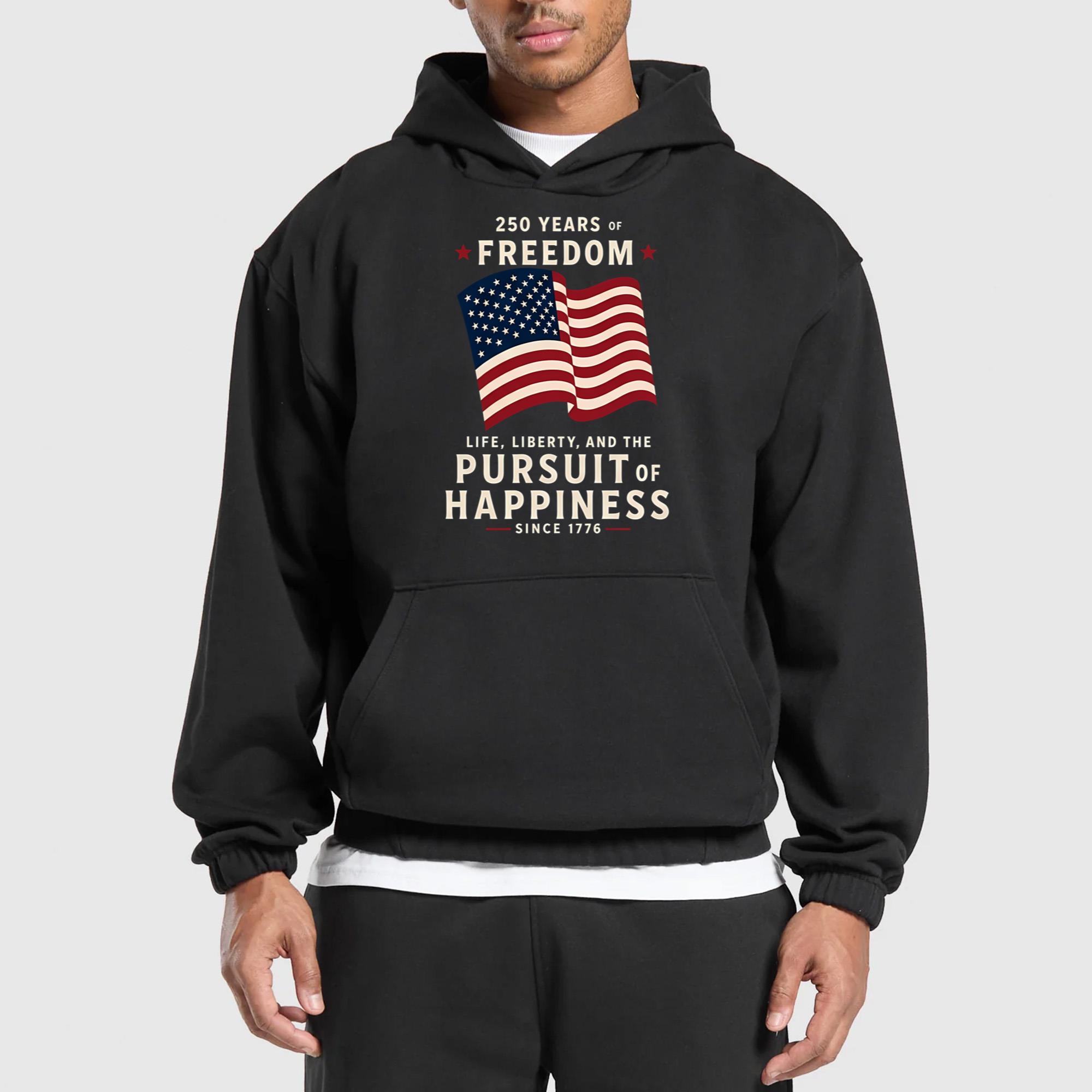 250 Years Of Freedom Life Liberty Pursuit Of Happiness Shirt