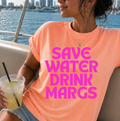 Save Water Drink Margs Comfort Color Tee