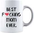 Kropsis Best Fucking Mom Ever Mothers Day Idea Funny Life Mom Ceramic Coffee Mug Tea Cup White