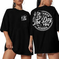 Have The Day You Deserve Shirt Oversized Tshirts for Women Motivational Skeleton Tshirt Positive Graphic Tees