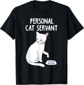 Personal Cat Servant white Cat Funny Cute Kitten Lover Gift T-Shirt