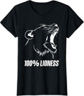 100% Lioness Gym Motivation Apparel Funny Inspiration Lion T-Shirt