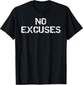 No Excuses Shirt for Men Motivational Workout T-Shirt Women T-Shirt