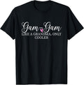 Gam-Gam Like A Grandma Only Cooler Heart Mother's Day GamGam T-Shirt