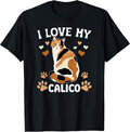 I Love My Calico Cat Owner Calico Cat Lover T-Shirt