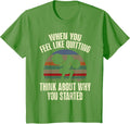 Gym When You Feel Like Quitting Workout Motivational Women T-Shirt