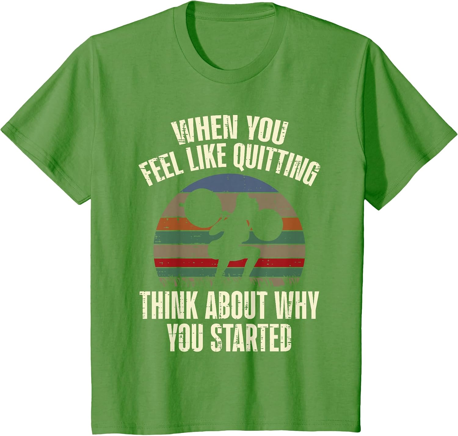 Gym When You Feel Like Quitting Workout Motivational Women T-Shirt