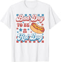 Bad Day to Be A Hot Dog Funny BBQ Grilling 4th of July T-Shirt