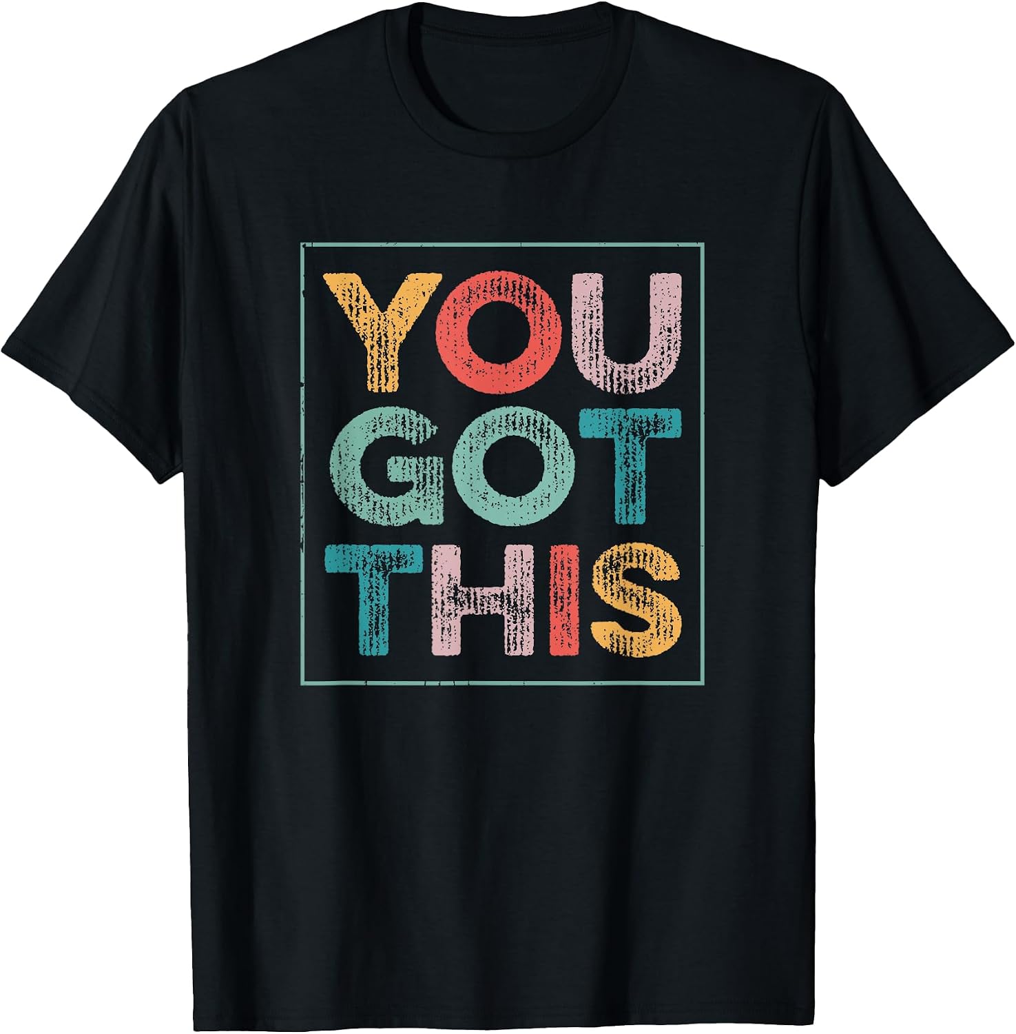 You Got This Saying Cool Motivational Quote T-Shirt