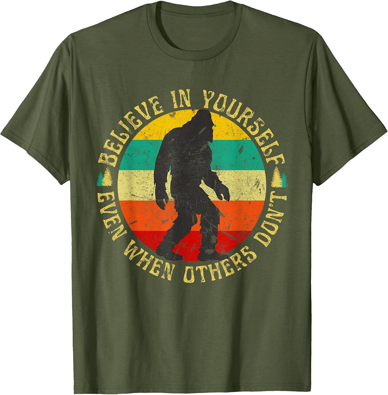 Believe in Yourself Sasquatch Funny Motivational Bigfoot T-Shirt