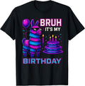 Bruh It’s My Birthday Funny Llama Pinata Bday boy Kids Party T-Shirt