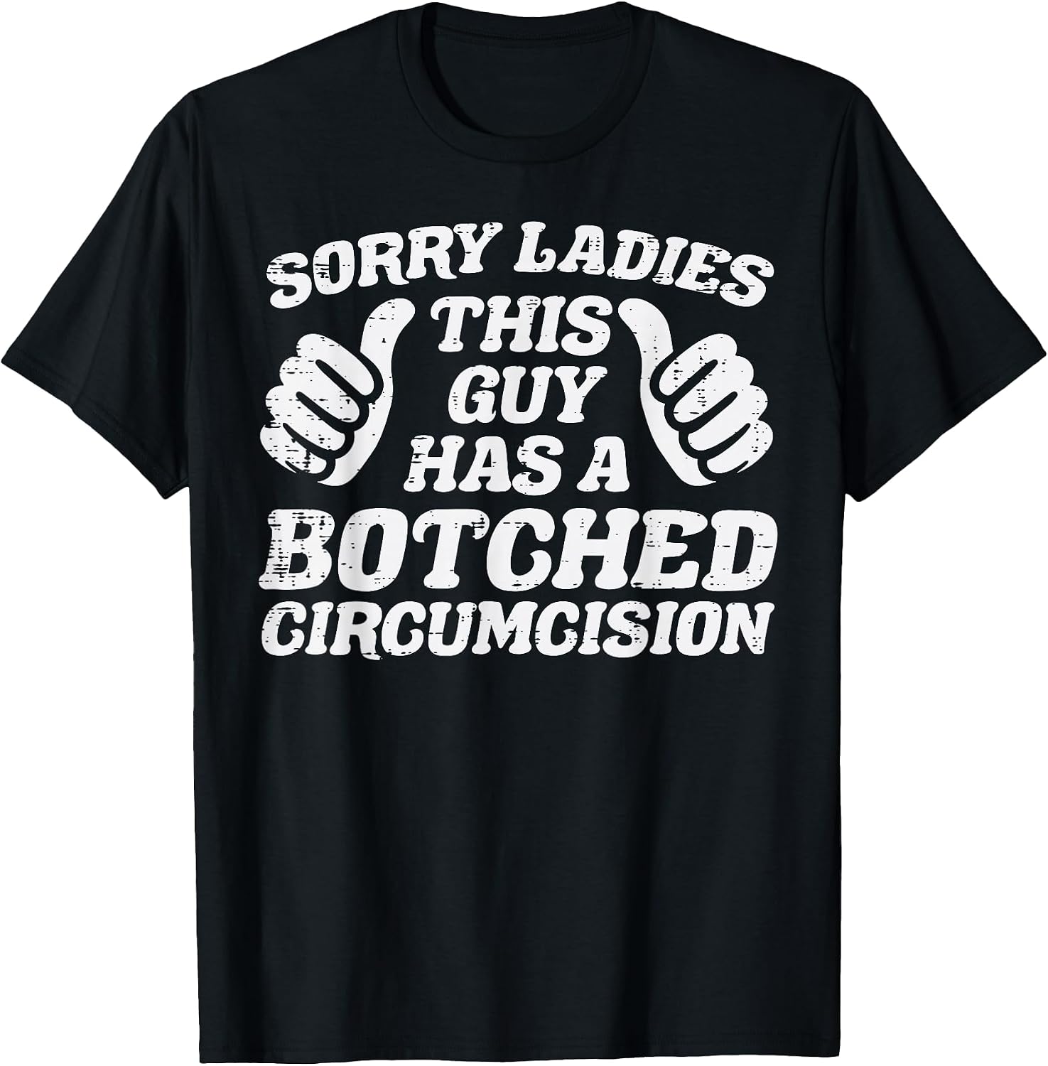 Inappropriate This Guy Botched Funny Cringe Humor Meme Men T-Shirt