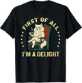 First of All I'm A Delight Sarcastic Angry Cat Coffee Lover T-Shirt