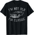 I'm Not Old I'm Classic Funny Car Graphic - Mens & Womens Short Sleeve T-Shirt