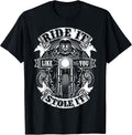 Biker Ride Like You Stole Skull Motorcycle Funny Men Women T-Shirt