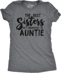 Crazy Dog Womens Best Sisters Get Promoted to Auntie Funny Gift for Cool Aunt