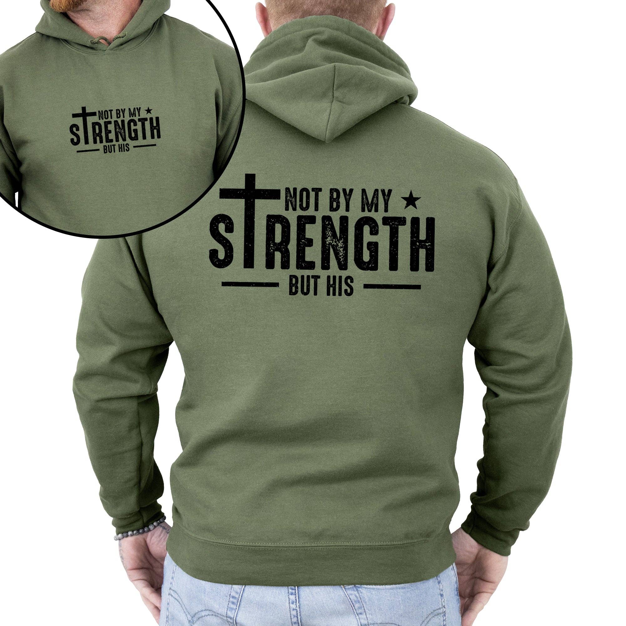 Not My Strength But His, Christian, Jesus, Religious Hoodie