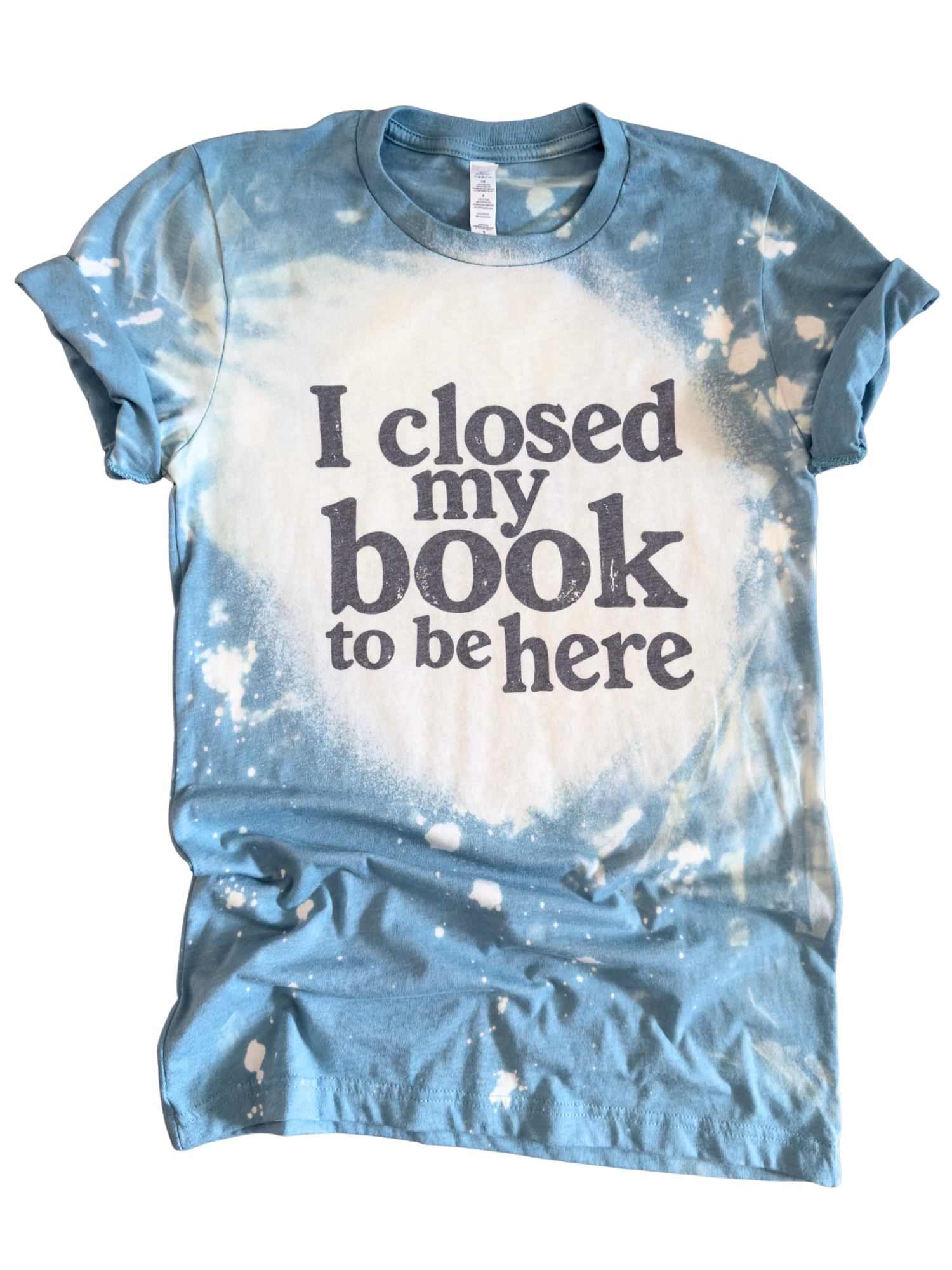 I Closed My Book to Be Here Typographic Bleached Tee