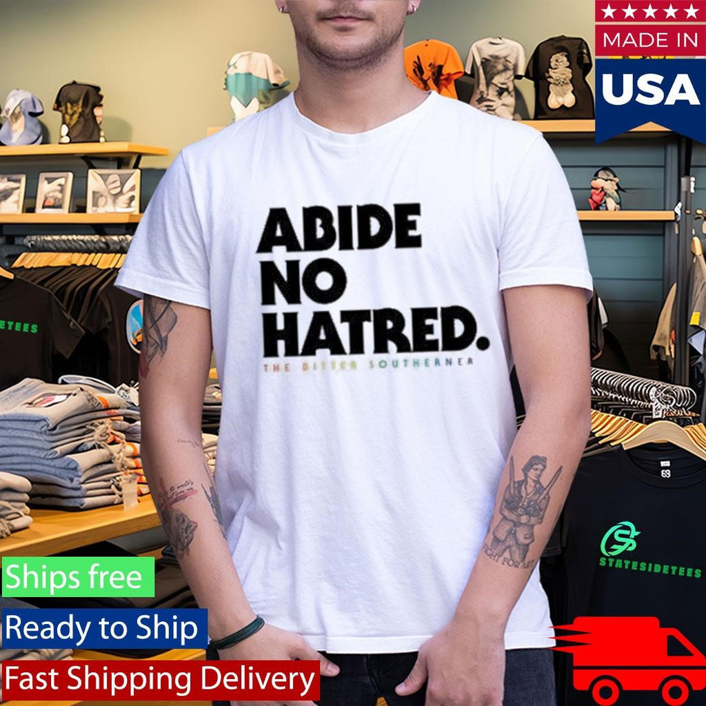 Abide No Hatred Pride T-Shirt