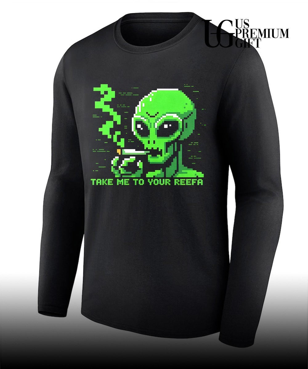 Alien take me to your Reefa shirt