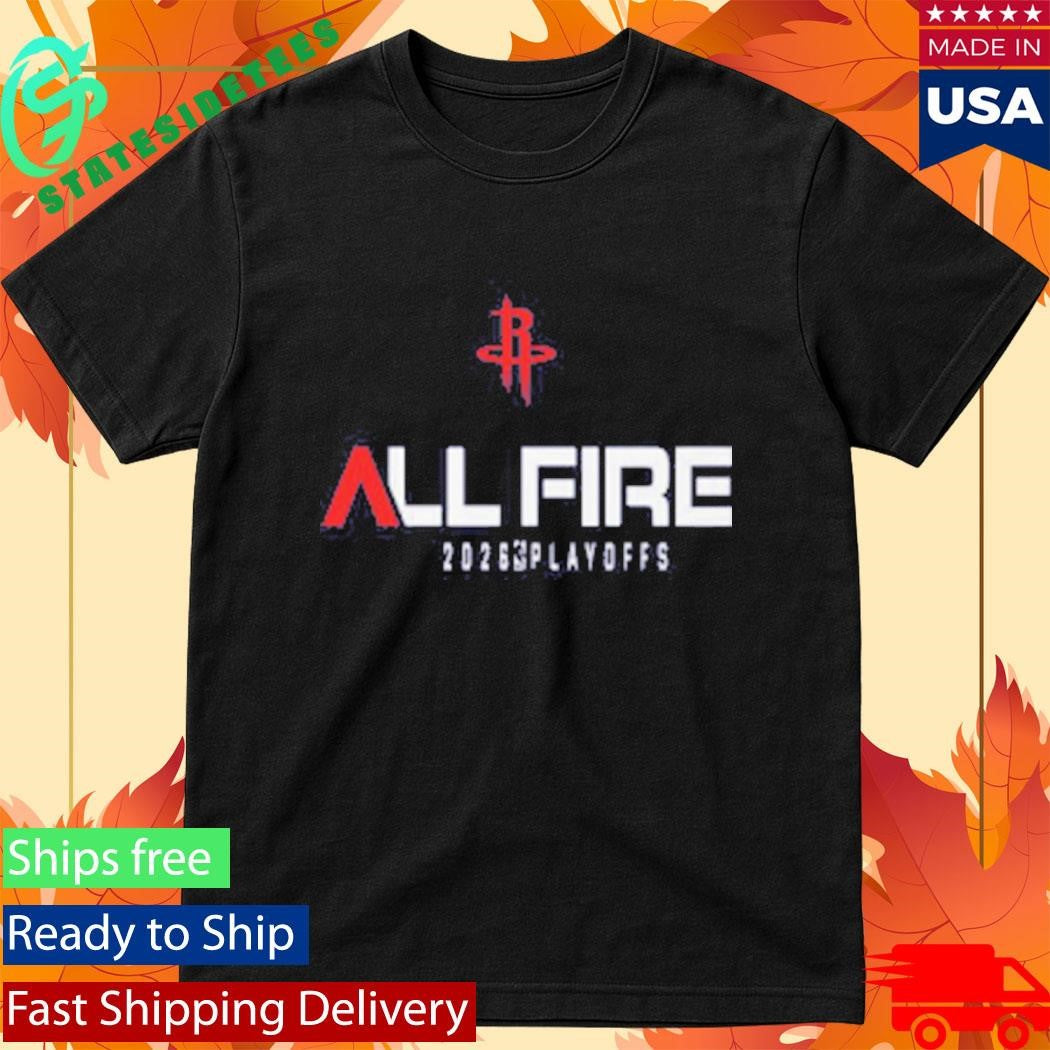 All Fire Houston Rockets Playoff Hype Shirt