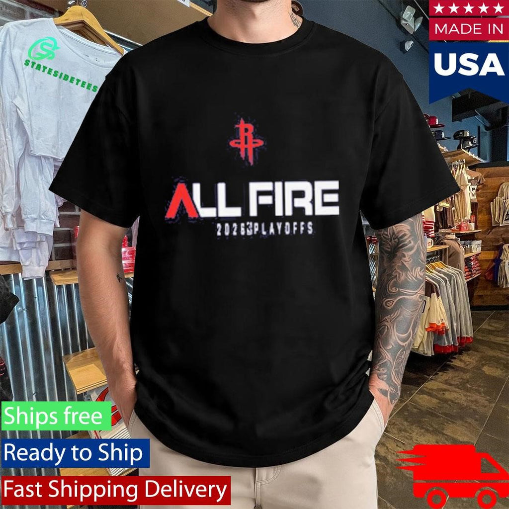 All Fire Houston Rockets Playoff Hype Shirt