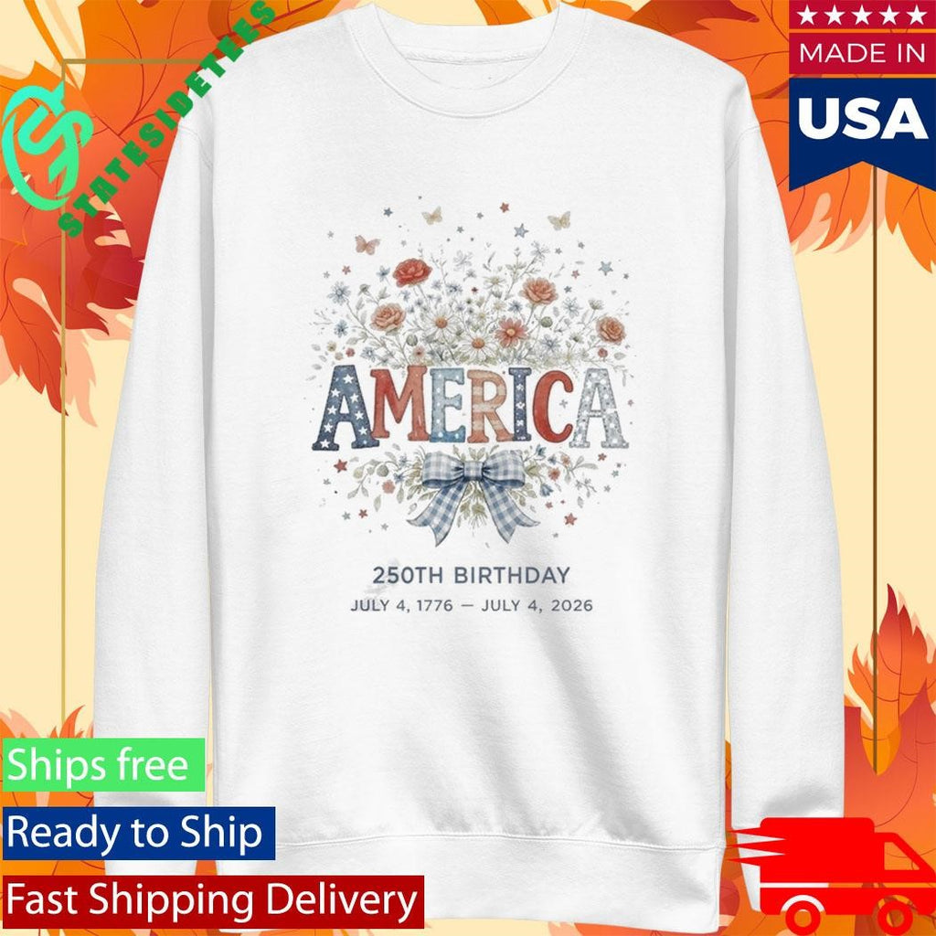 America 250th Birthday 4th Of July 2026 Shirt