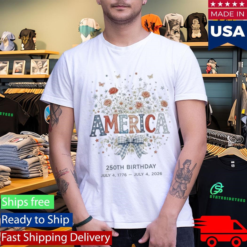 America 250th Birthday 4th Of July 2026 Shirt