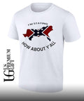 American South Confederate Flag Map I’m Staying How About Y’all shirt