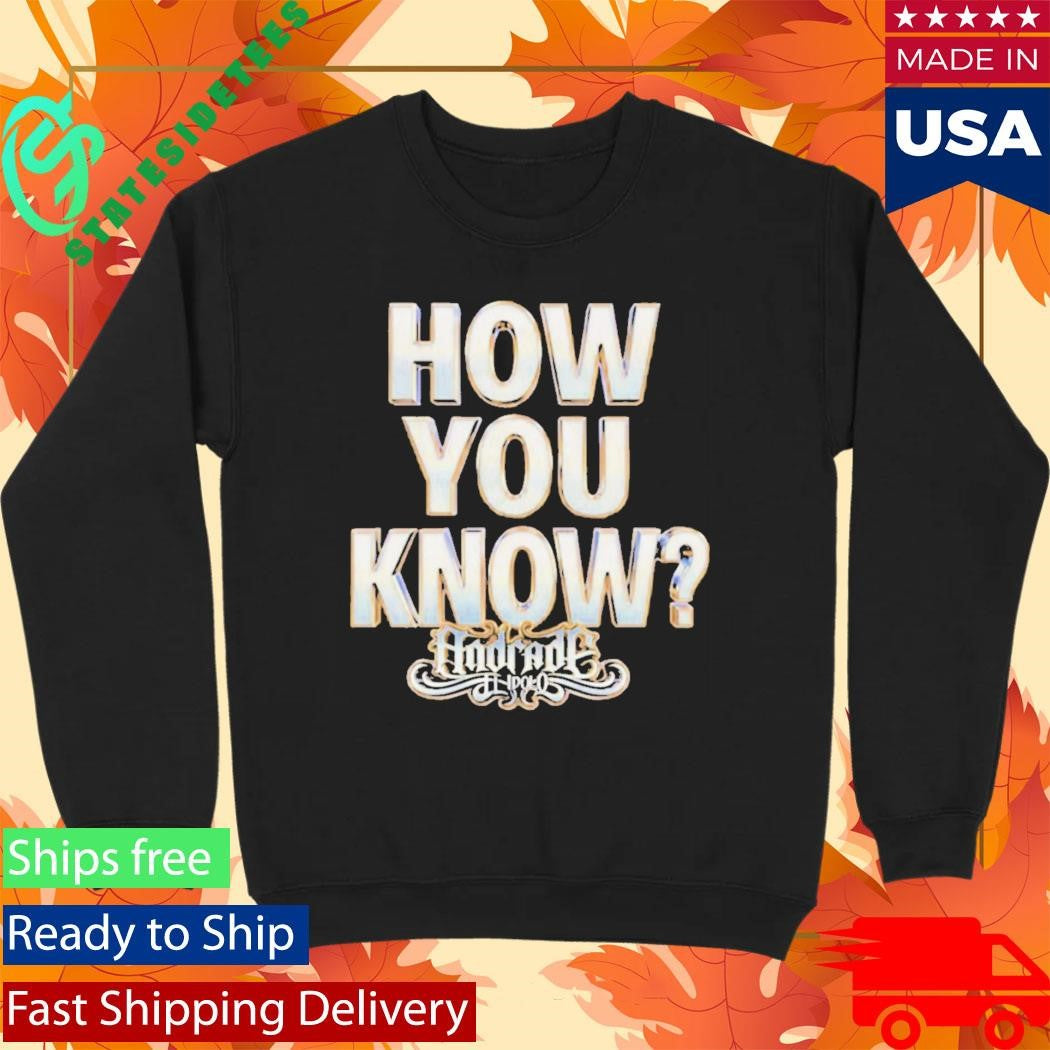 Andrade El Idolo How You Know Shirt