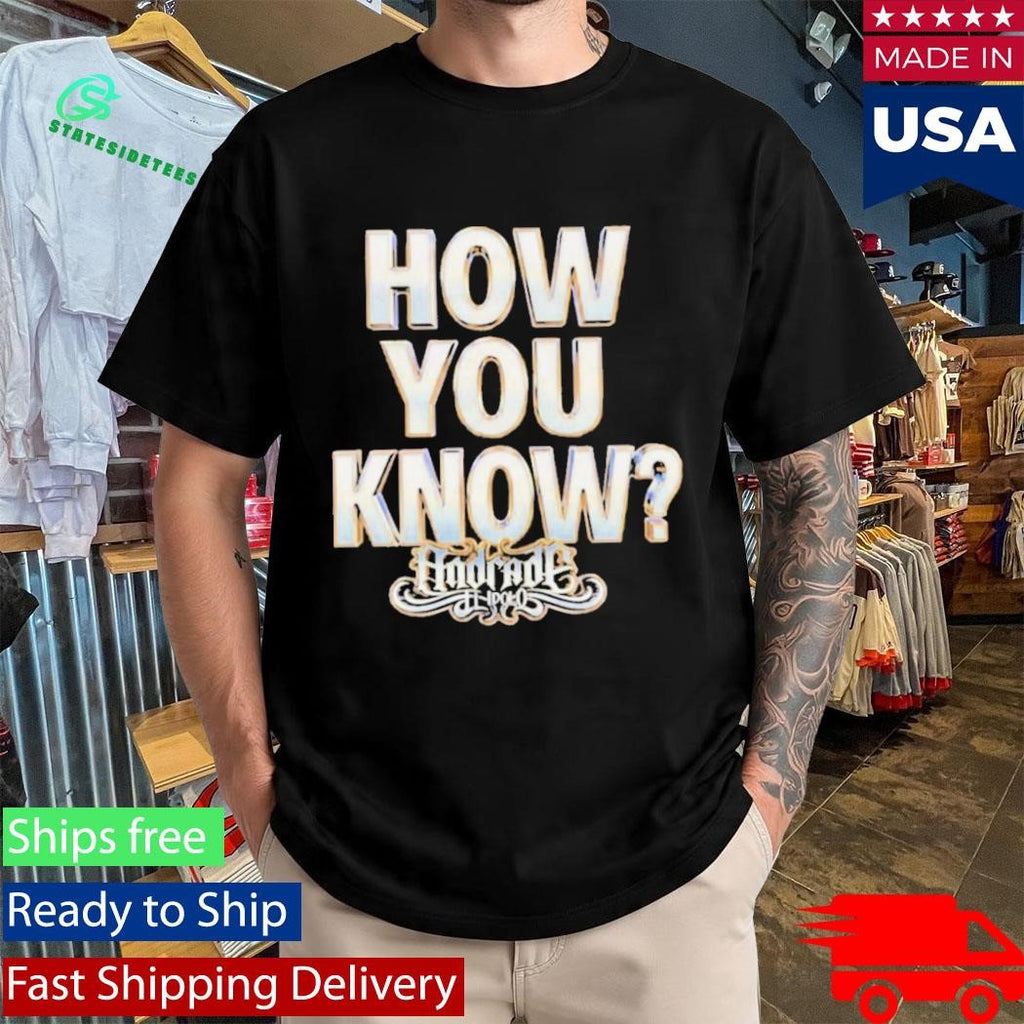 Andrade El Idolo How You Know Shirt