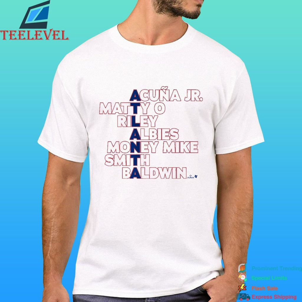 Atlanta Braves Names 2026 Acuña Jr Matty O Riley Albies Money Mike Smith Baldwin Shirt