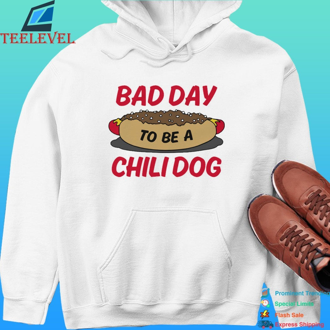 Bad Day To Be A Chili Dog Shirt