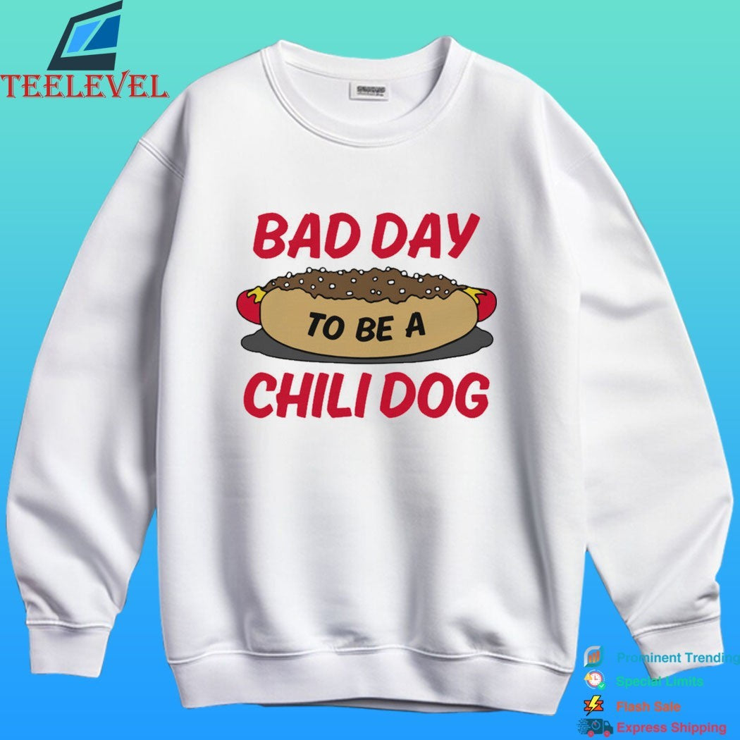 Bad Day To Be A Chili Dog Shirt