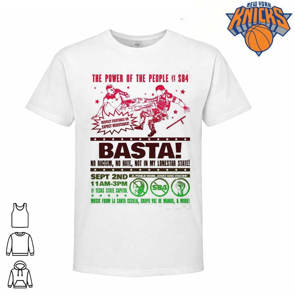 Basta No Racism No Hate Respect Existence Or Expect Resistance SB4 Protest Shirt