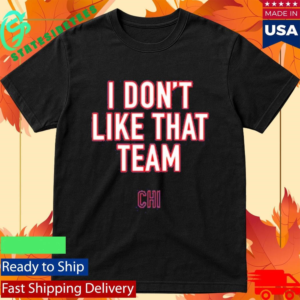 Ben Johnson I Don’t Like That Team Shirt