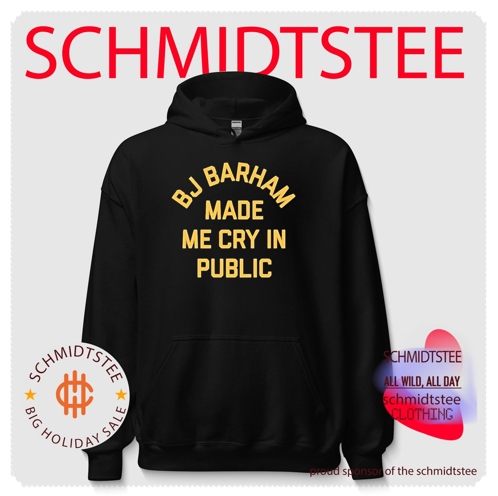 Bj Barham Made Me Cry In Public Shirt