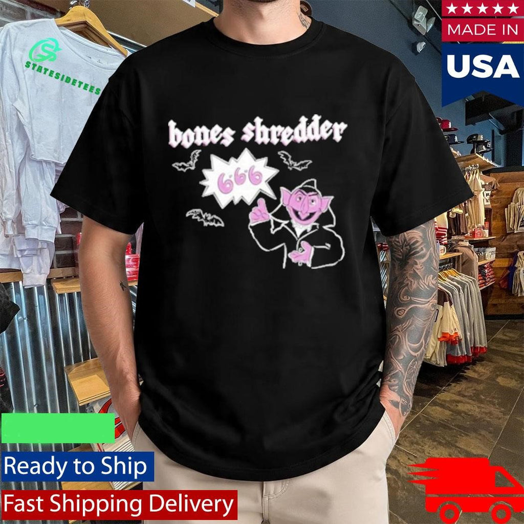 Bones Shredder The Count Shirt