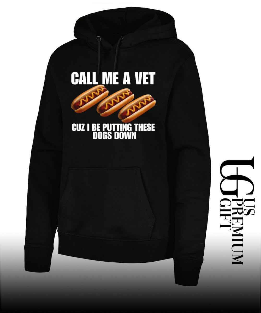 Call me a vet cuz I be putting these dogs down shirt