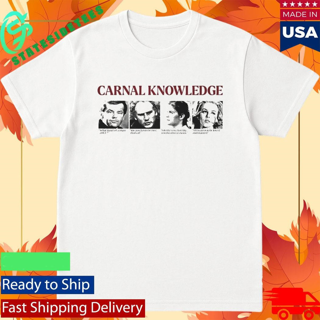 Carnal Knowledge Shirt