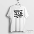 Classic Co Parenting Lies With A Liar Is Miserable Af Fake News T Shirts Sweater