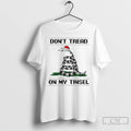 Classic Dont Tread On My Tinsel Gadsden Christmas 2025