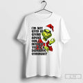 Classic Grinch Santa Im Not Good At Giving Advice Can I Interest Christmas T Shirts