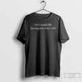 Classic Sarcastic Marriage Humor Its A Tough Life Having Such A Hot Wife T Shirts