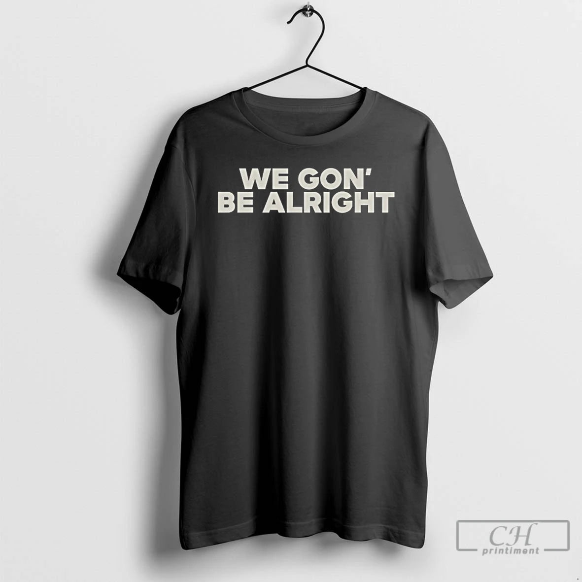 Classic We Gon Be Alright