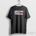 Classic Win Or Lose Washington Commanders Forever